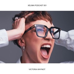 XELIMA Podcast 001 - VICTORIA WHYNOT