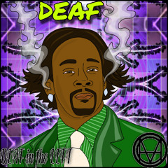 DEAF  in the LEFT -  DEAF