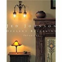 [Download PDF]> Jed Johnson: Opulent Restraint Interiors