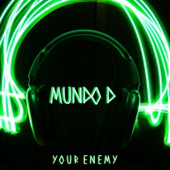 Mundo D - Fight Your Enemy  (Cosmosolar Remix)