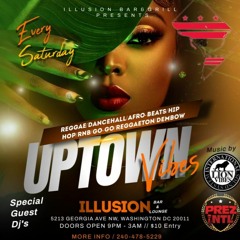 UPTOWN VIBES @ILLUSION DC | 2.18.24 PREZ INTL DJ FIF