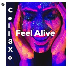 Cell3Xo - Feel Alive