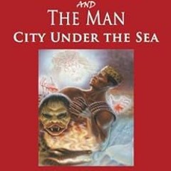 View [EPUB KINDLE PDF EBOOK] The Witchdoctor and the Man: City under the Sea by Dr Pa
