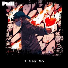 I Say So