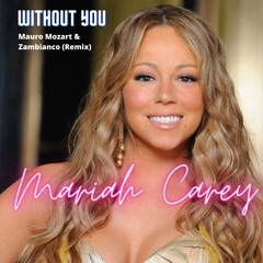 M C - Withou You2 (Mauro Mozart & Zambiaco Remix)