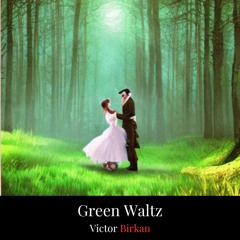 Green Waltz