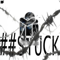 ##STUCK [cr1sis]