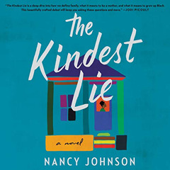 DOWNLOAD KINDLE 📁 The Kindest Lie: A Novel by  Nancy Johnson,Shayna Small,HarperAudi