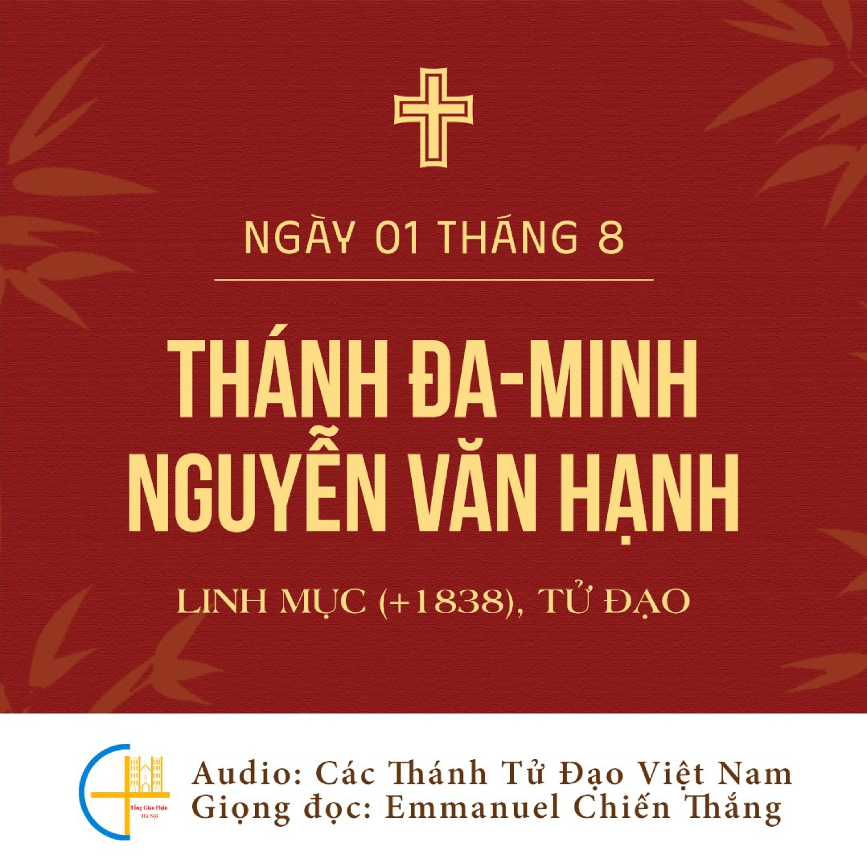 Ngày 01-8: Thánh Đa-minh Nguyễn Văn Hạnh, Linh mục (+1838), Tử đạo episode artwork