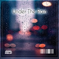 Under The Rain - ReliF - Dark Heart Recordings