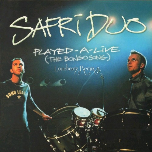 Stream Safri Duo - Played-A-Live (Louebeatz Bootleg).mp3 by Louebeatz |  Listen online for free on SoundCloud