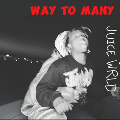 Juice WRLD- Way too many (Skip to 10:03)