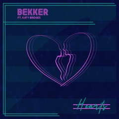 B E K K E R - Hearts (feat. Katy Bridges) [Radio Edit]
