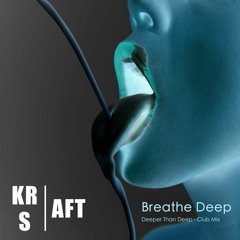 Breathe Deep (Deeper Than Deep Club Mix)