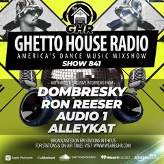 GHR - Show 841- Dombresky, Ron Reeser, Audio 1, Alleykat
