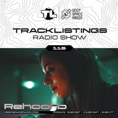 Tracklistings Radio Show #115 (2023.06.24) : Rehcorb (After-hours) @ Deep Space Radio
