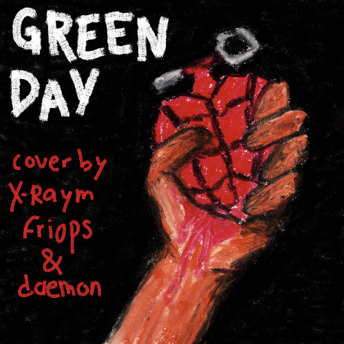 Green Day - Boulevard of Broken Dreams (cover) - X-Raym & Friops ft. dæmon
