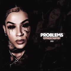 problems - g9ngstab9by