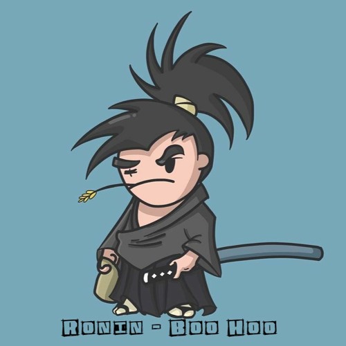 Ronin - Boo Hoo! (FREE DOWNLOAD)