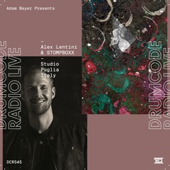 DCR545 – Drumcode Radio Live – Alex Lentini & STOMP BOXX Studio Mix recorded in Puglia