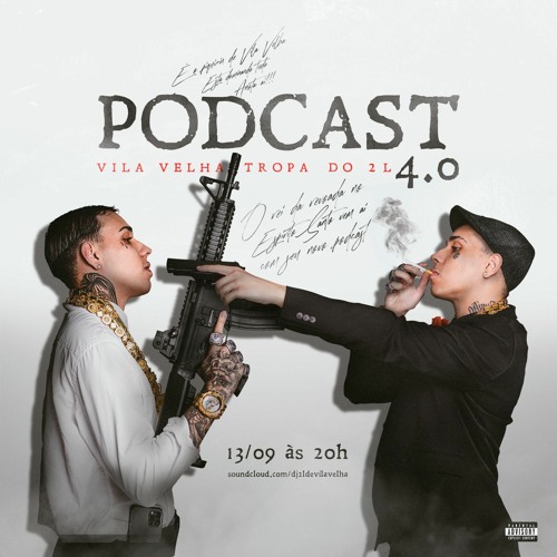 PODCAST 4.0 - VILA VELHA TROPA DO 2L