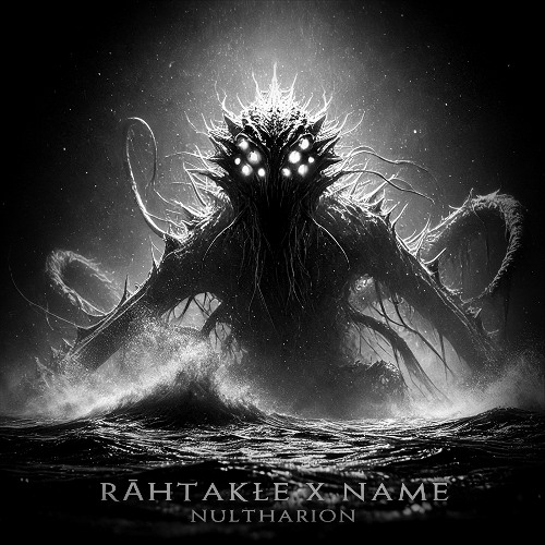 RĀHTAKŁE x NAME - Nultharion