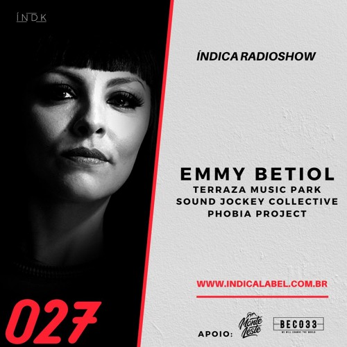 Índica Radioshow 027 - Emmy Betiol (BR)