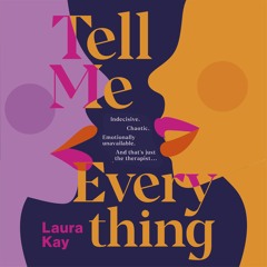 TELL ME EVERYTHING by Laura Kay, read by Tigger Blaize - audiobook extract