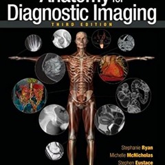[Get] EBOOK 💔 Anatomy for Diagnostic Imaging by  Stephanie Ryan FRCSI FFR(RCSI),Mich