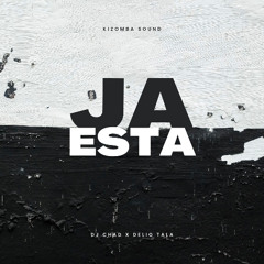 Dj Chad x Delio Tala - Ja Esta