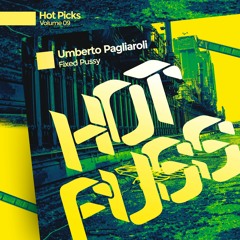 UMBERTO PAGIAROLI - FIXED PUSSY (RADIO EDIT)