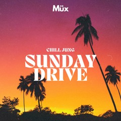 Sunday Drive - Chill Jung - Study Beats Chill