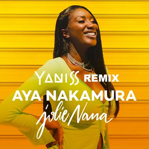 Aya Nakamura - Jolie Nana (YANISS Remix)
