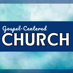 Gospel-Centered Church, 1: Trinitarian