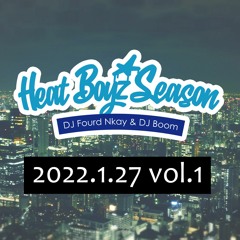ヒップホップ新曲紹介ラジオ！HEAT BOYZ SEASON EP.1 / DJ Fourd Nkay, DJ Boom