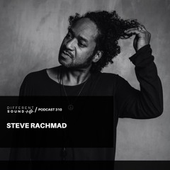 DifferentSound invites Steve Rachmad / Podcast #310