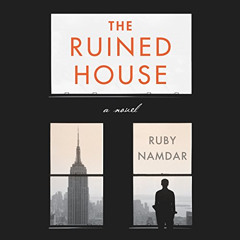 [GET] PDF 📦 The Ruined House: A Novel by  Ruby Namdar,Paul Boehmer,HarperAudio EPUB