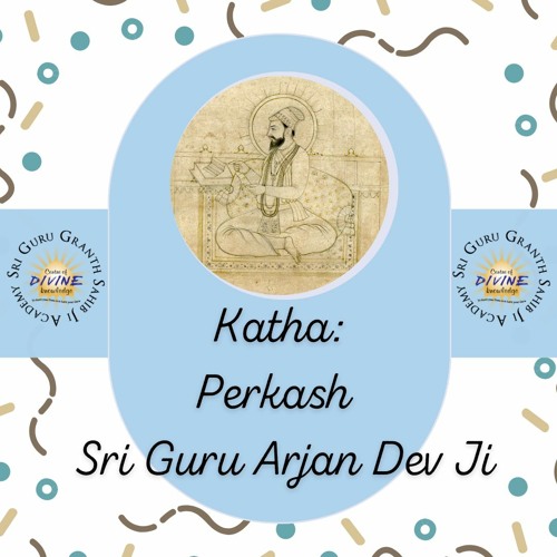 Katha Perkash Diharra Sri Guru Arjan Dev Ji 2022
