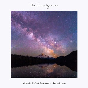 Micah, Gai Barone - Starshines [The Soundgarden]