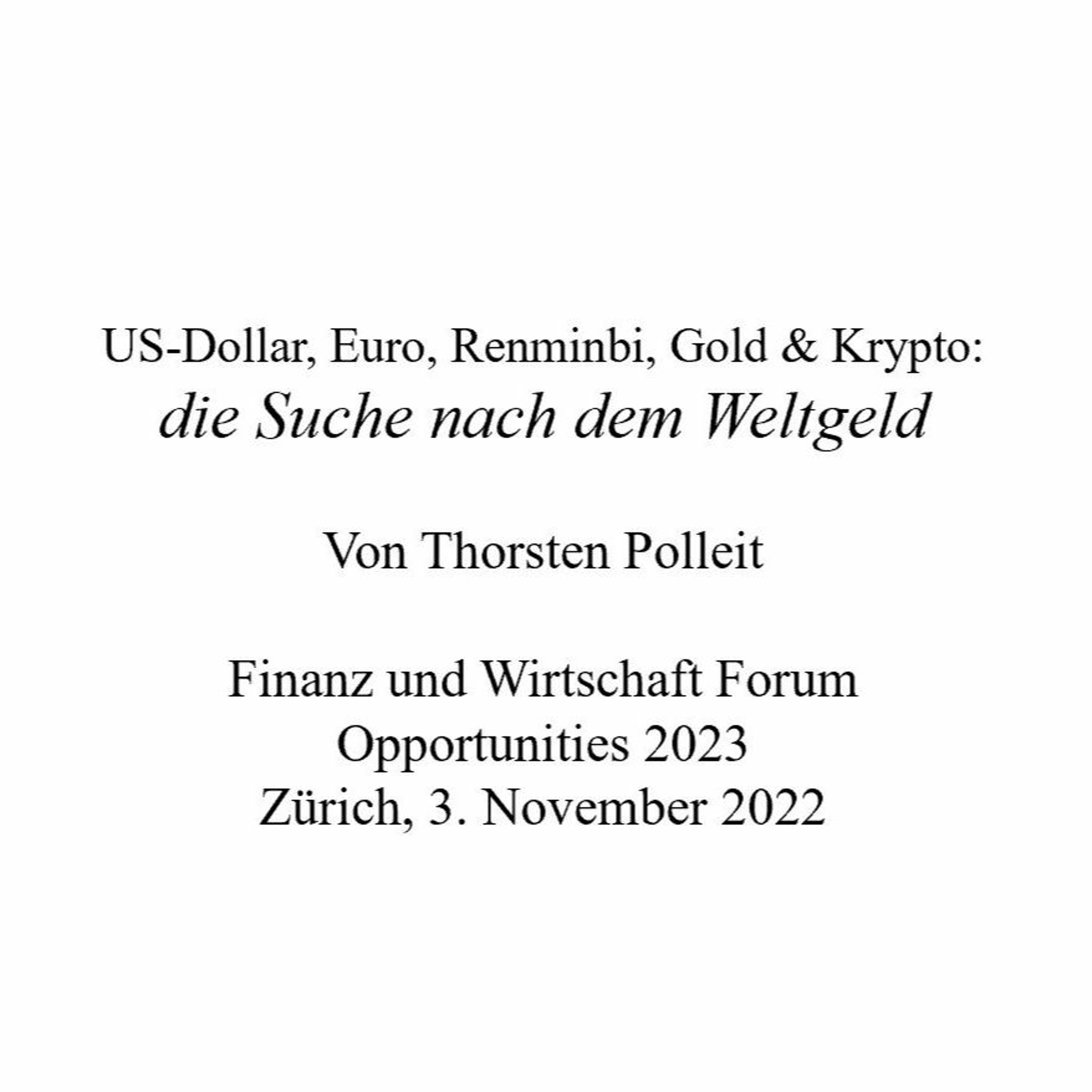 US-Dollar, Euro, Renminbi, Gold & Krypto: die Suche nach dem Weltgeld