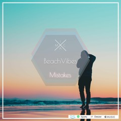 BeachVibes - Mistakes (Original Mix)