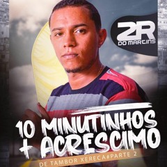 10 MINUTINHOS + ACRÉSCIMO DO MARTINS [PARTE 2]  (( DJ 2R DO MARTINS ))
