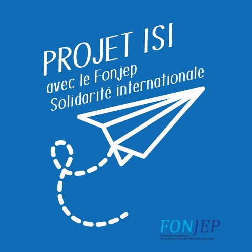 Projet ISI, avec le Fonjep Solidarité Internationale