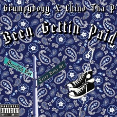 Been Gettin Paid Ft. Chino tha P