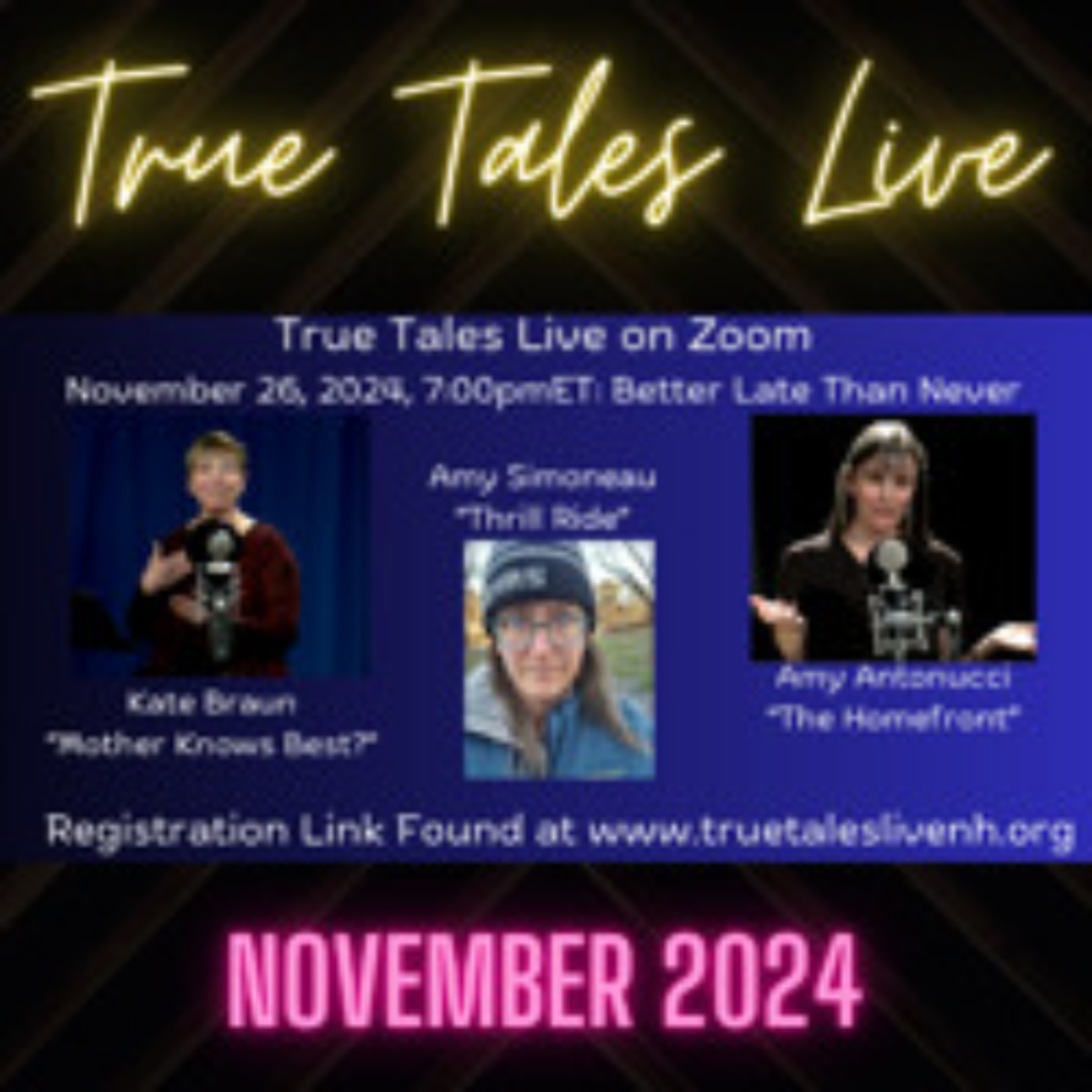 TrueTalesLive - Epi36 - 11-26-2024- BetterLateThanNever