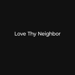 Love Thy Neighbor - Bryant Paul & SUNO