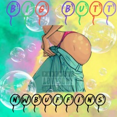 BIG BUTT (Prod. JTBeatz)