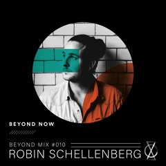 BEYOND MIX #010: ROBIN SCHELLENBERG