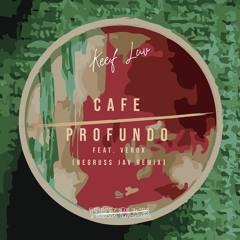 Keef Luv  - Cafe Profundo (Negruss Jav Remix) [Free Download]