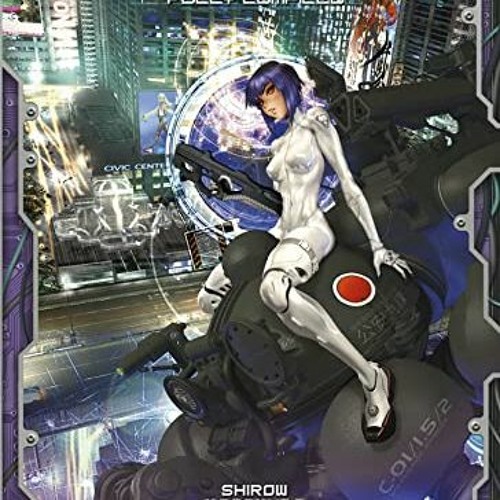 ✔️ Read The Ghost in the Shell: Fully Compiled (Complete Hardcover Collection) (GITS HC Box Set)